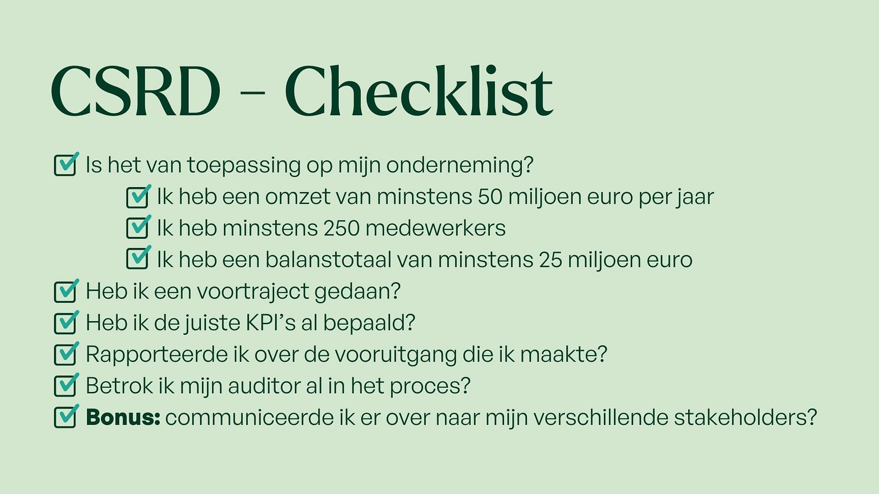 Bonus communiceerde je er al over naar de verschillende stakeholders