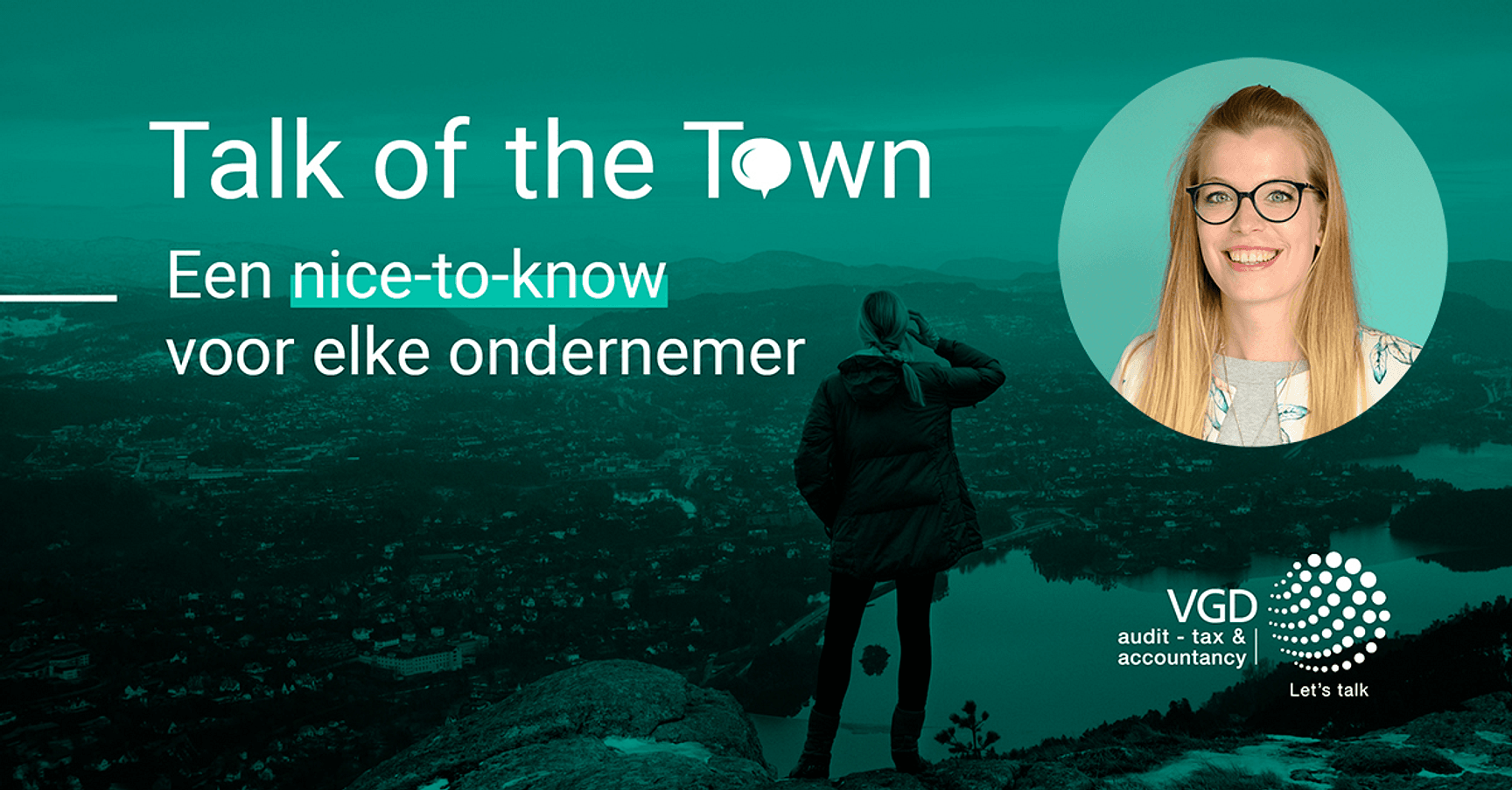 Een banner met de tekst: Talk of the Town, een nice-to-know voor elke ondernemer" en een persoon die uitkijkt over een stad.